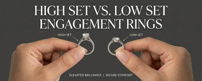 High set versus low set engagement rings