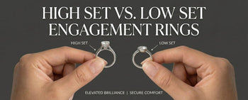 High set versus low set engagement rings